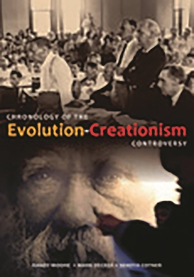 Chronology of the Evolution-Creationism Controversy - Moore, Randy, Prof., Sr, and Decker, Mark, and Cotner, Sehoya