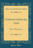 Chrysanthemums, 1920: Florists' Wholesale List (Classic Reprint)