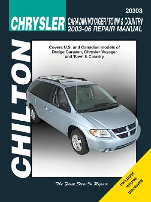 Chrysler Caravan/Voyager/Town & Country 2003-06 Repair Manual: Covers U.S. and Canadian Models of Dodge Caravan, Chrysler Voyager and Town & Country - Wegmann, John A