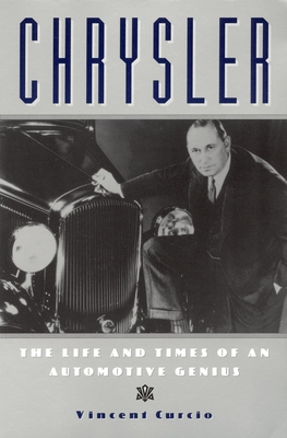 Chrysler: The Life and Times of an Automotive Genius - Curcio, Vincent