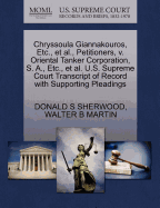 Chryssoula Giannakouros, Etc., Et Al., Petitioners, V. Oriental Tanker Corporation, S. A., Etc., Et Al. U.S. Supreme Court Transcript of Record with Supporting Pleadings