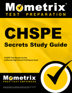 Chspe Secrets Study Guide: Chspe Test Review for the California High School Proficiency Exam