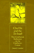 Chu Hsi and the Ta-Hsueh: Neo-Confucian Reflection on the Confucian Canon,