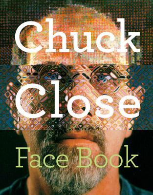 Chuck Close: Face Book - Mouly, Franoise