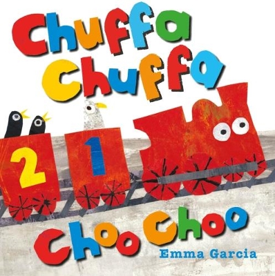 Chuffa Chuffa Choo Choo - Garcia, Emma