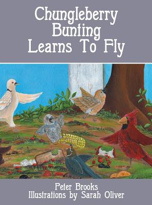 Chungleberry Bunting Learns to Fly - Brooks, Peter