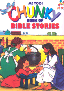 Chunky Book of Bible Stories - Lashbrook, Marilyn (Original Author), and Hughey, Janice (Adapted by)