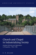 Church and Chapel in Industrializing Society: Anglican Ministry and Methodism in Shropshire, 1760-1785