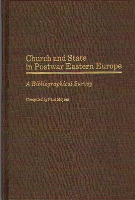 Church and State in Postwar Eastern Europe: A Bibliographical Survey - Mojzes, Paul (Compiled by)