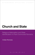 Church and State: Religious Nationalism and State Identification in Post-Communist Romania