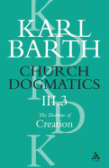 Church Dogmatics the Doctrine of Creation, Volume 3, Part 3