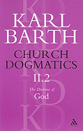 Church Dogmatics the Doctrine of God, Volume 2, Part2: The Election of God; The Command of God