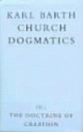 Church Dogmatics: Volume 3 - The Doctrine of Creation Part 2 - The Creature