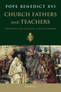 Church Fathers and Teachers: From Saint Leo the Great to Peter Lombard
