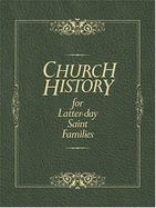 Church History for Latter-Day Saint Families