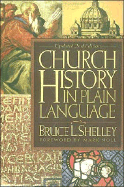Church History in Plain Language: Updated 2nd Edition - Shelley, Bruce, Dr., and Thomas Nelson Publishers