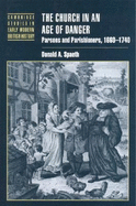 Church in an Age of Danger: Parsons and Parishioners, 1660-1740