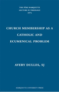 Church Membership as a Catholic & Ecumenical Problem