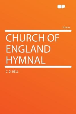 Church of England Hymnal - Bell, C D