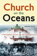 Church on the Oceans: A Missionary Vision for the 21st Century