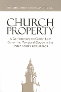 Church Property: A Commentary on Canon Law Governing Temporal Goods in the United States and Canada