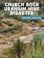 Church Rock Uranium Mine Disaster