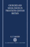 Churches and Social Issues in Twentieth-Century Britain