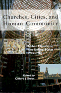 Churches, Cities, and Human Community: Urban Ministry in the United States, 1945-1985