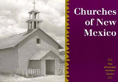 Churches of New Mexico Postcard Book: Historical Images from the Museum of New Mexico's Photo Archives - Museum of New Mexico Press