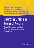 Churches Online in Times of Corona: Die Contoc-Studie: Empirische Einsichten, Interpretationen Und Perspektiven