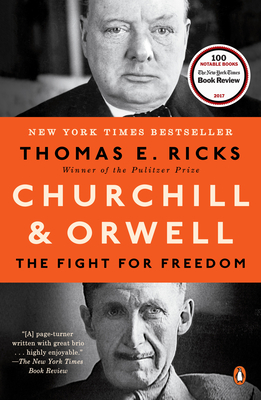Churchill and Orwell: The Fight for Freedom - Ricks, Thomas E