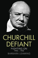 Churchill Defiant: Fighting on 1945-1955