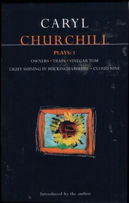 Churchill Plays: 1: Owners; Traps; Vinegar Tom; Light Shining in Buckinghamshire; Cloud Nine - Churchill, Caryl