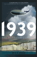 Churchill's Children: 1939 - The Phantom Zeppelin