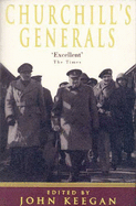 Churchill's Generals - Keegan, John