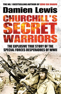 Churchill's Secret Warriors: Now a major Guy Ritchie film: THE MINISTRY OF UNGENTLEMANLY WARFARE