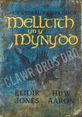 Chwedlau'r Copa Coch: Melltith yn y Mynydd - Jones, Elidir, and Aaron, Huw (Illustrator)