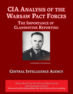CIA Analysis of The Warsaw Pact Forces: The Importance of Clandestine Reporting