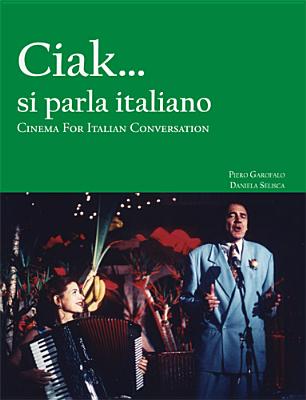Ciak...Si Parla Italiano - Garofalo, Piero, and Selisca, Daniela
