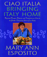 Ciao Italia--Bringing Italy Home - Esposito, Mary Ann