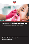 Cicatrices orthodontiques