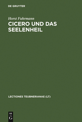 Cicero Und Das Seelenheil - Fuhrmann, Horst