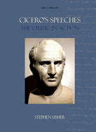 Cicero's Speeches: The Critic in Action