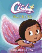 Cici A Fairy's Tale Book 1: Believe Your Eyes