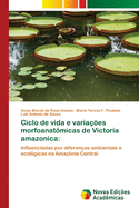 Ciclo de vida e varia??es morfoanat?micas de Victoria amazonica