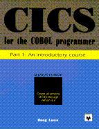 CICS for the COBOL Programer Part 1 - Lowe, Doug
