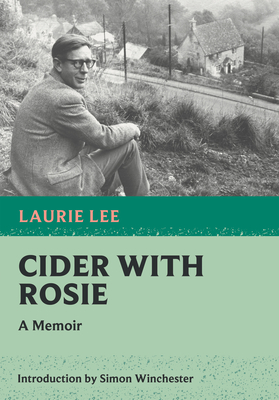 Cider with Rosie - Lee, Laurie, and Winchester, Simon (Introduction by)