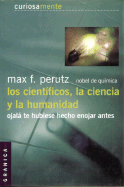 Cientificos, La Ciencia y La Humanidad