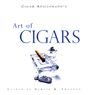 Cigar Aficionado's Art of Cigars - Shanken, Marvin R (Editor)