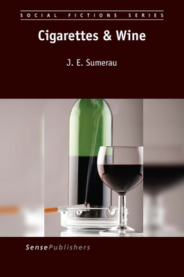 Cigarettes & Wine - Sumerau, J E